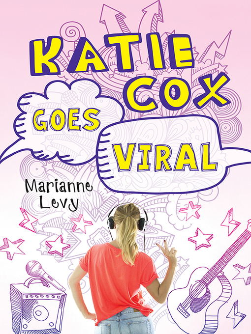 Title details for Katie Cox Goes Viral by Marianne Levy - Available